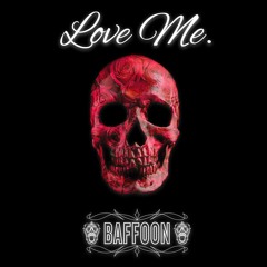 Baffoon - Love Me ft. Sarina (Original Mix)