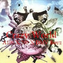 A100 X 700 X DMV BOYZ X Crazy World
