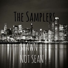 "Oh" - The Samplers - Shawn Not Sean