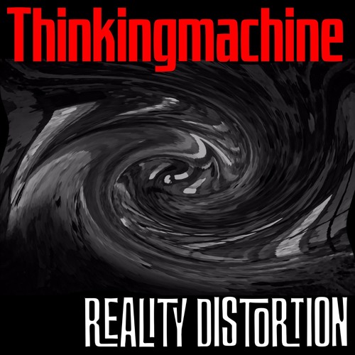 Reality Distortion