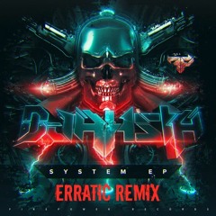 Djahsta - System (Erratic Remix) XMAS FREEBIE