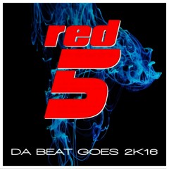 DJ Red5 - Da beat goes 2K16 - Ian Turner Mix