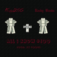 FreddyING x Rocky Banks - All I Know (#100)