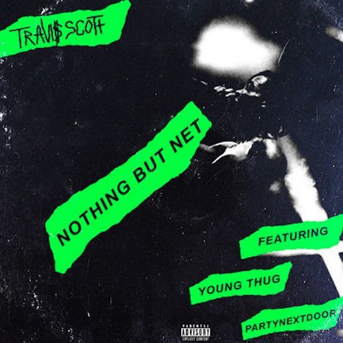 Nothing But Net Ft Partynextdoor , Young Thug (ICON Edit)