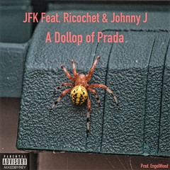 JAYK | A Dollop Of Prada Feat. Ricochet & Johnny J (Prod EngelWood)