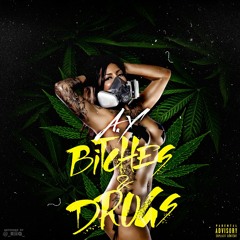 Bitches & Drugs