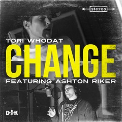 Change (feat. Ashton Riker)