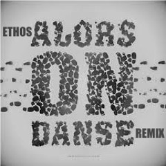 Alors On Dans Ethos Remix___Free__