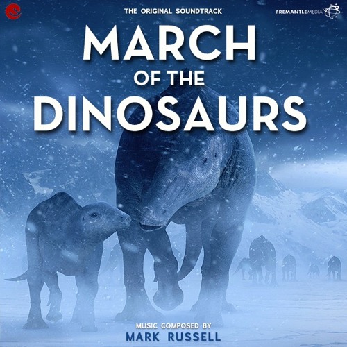 MARCH OF THE DINOSAURS (2011 - documentary) by Mark Russell by Documenting the Score | Free