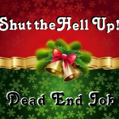 Shut The Hell Up 'Special Edition'
