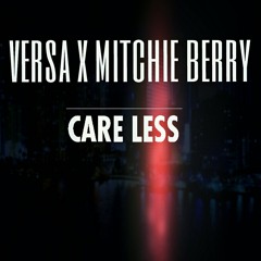 Versa x Mitchie Berry - Careless (Prod.Fallout)