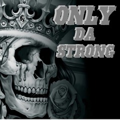 Only The Strong