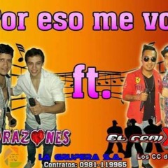 ▶8 CORAZONES Feat EL REMIXERO - POR ESO ME VOY 2015 ➜☛Radio Fm La Cumbre®™✫Studio Juanquis®™♫✫ ►®◄