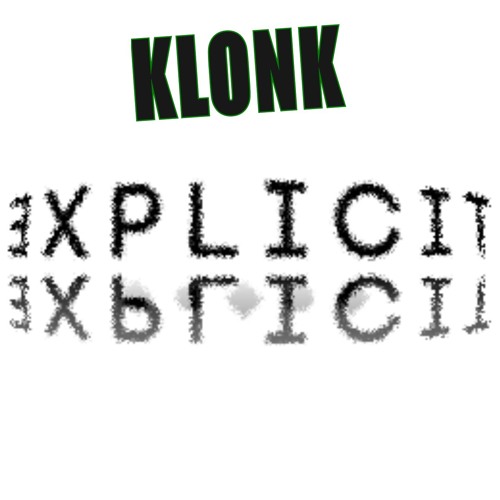 KLONK - Submodular Explicit Content (Intro)(FREE GIFT)