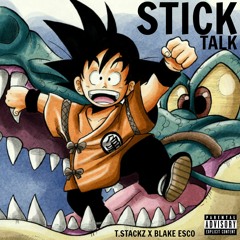 T.Stackz x Blake Esco - Stick Talk