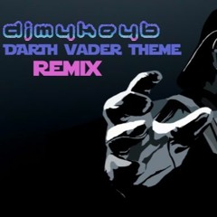 Darth Vader Theme (DJMykeyB Remix)