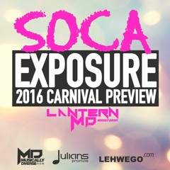 Soca Exposure (2016 Carnival Prview)- Dj Lantern MD