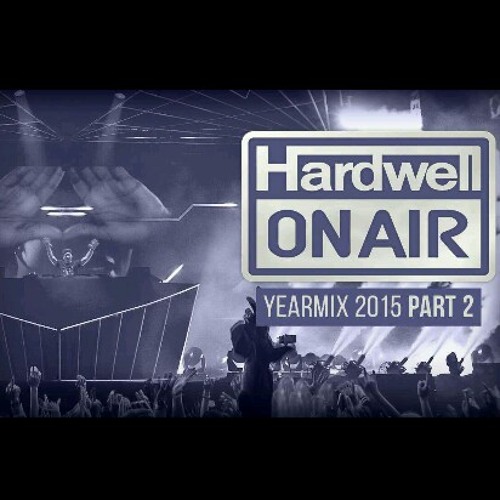 Hardwell On Air Yearmix 2015 Part 2