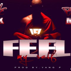 FEEL MYSELF, ME MYSELF By M.U.B.I (Prod. YANG P  BEATS & LUXURY BEATS) its Just Different