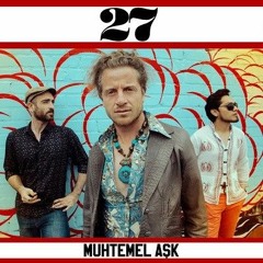 27 & Birol Namoğlu - Muhtemel Aşk (Single) 2015