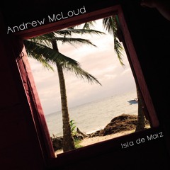Andrew McLoud - Isla De Maiz (Original)