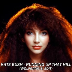 Kate Bush - Running Up That Hill (Wolfgang S. Edit)