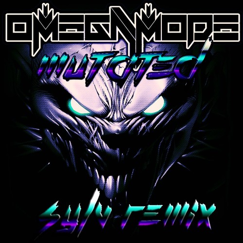 OmegaMode - Mutated (SylV Remix)