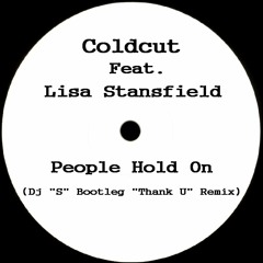 Coldcut Feat. Lisa Stansfield - People Hold On (Dj ''S'' ''Thank U'' Remix)