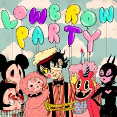 Lowbrow Party