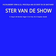 Huck Vinn & Ill Proceeja - Ster Van De Show