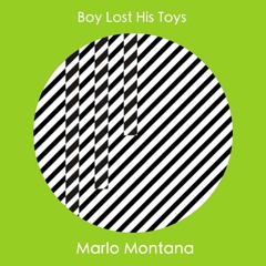 Boy Lost His Toys - Marlo Montana