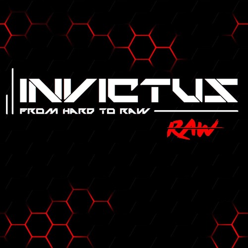 Invictus /From Hard To Raw #2