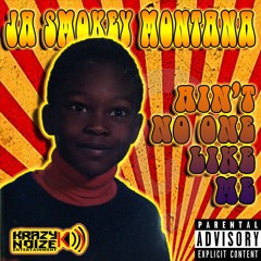 JA Smokey Montana No 1 Like Me  .mp3