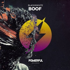BLACKXWHITE - BOOF (OUT NOW)*