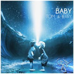 Tom & Jerry - Baby (Dispose Remix)
