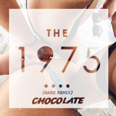 THE 1975 - Chocolate (Nare Remix)