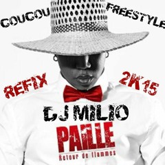 DJ MILIO X L'HOMME PAILLE - #COUCOU FREESTYLE REFIX 2K15