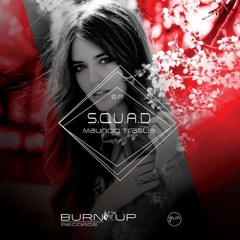 Mauricio Traglia - S.Q.U.A.D. (Behind-U Remix)[Burn Up Records]