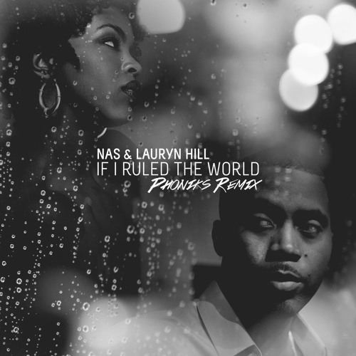 If I Ruled The World (Phoniks Remix)