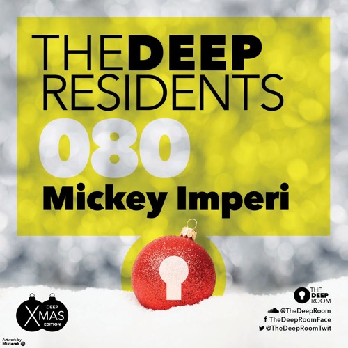 TheDeepResidents 080 Xmas & New Year Special Edition - Mickey Imperi [BeachGrooves]