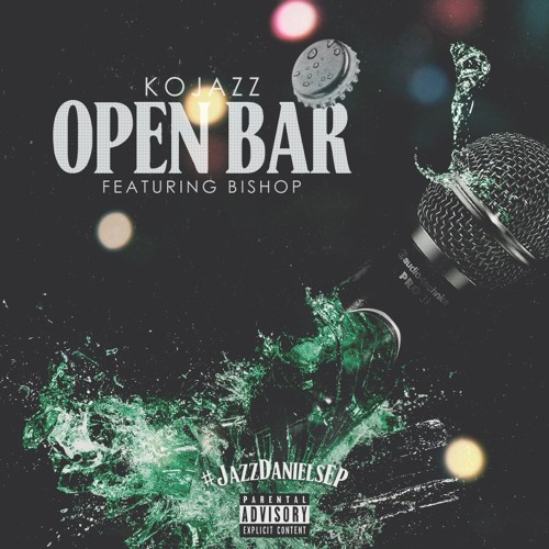 Open Bar (feat. Bishop)(Prod. by Solidified) by KoJazZ