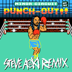 Minor Circuit- Punch-Out!! (Steve Aoki Remix)
