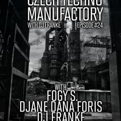 Czech Techno Manufactory with Dj Franke | Episode #24 | Dj Franke