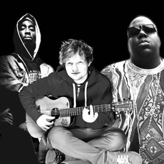 2PAC, Ed Sheeran,DMX, BIGGIE Mashup