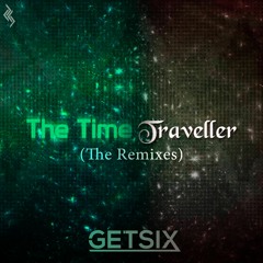Getsix - The Time Traveller (Similar Outskirts Remix)