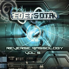 Ed E.T & D.T.R - Reverse Bassology Vol 5 - Free Download!