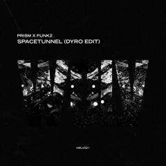 Prism X Funkz - Spacetunnel (Dyro edit)[Preview]