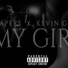 Mr Papers ft Kevin Gates - My Girl