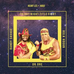 Randy Savage And Hulk Hogan X DrDre