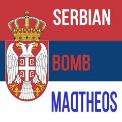 MadTheos - Serbian Bomb (Original Mix)